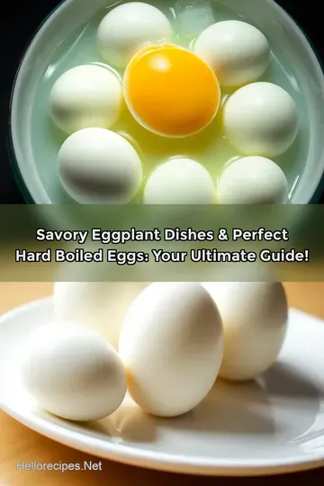 Savory Eggplant Dishes & Perfect Hard Boiled Eggs: Your Ultimate Guide!