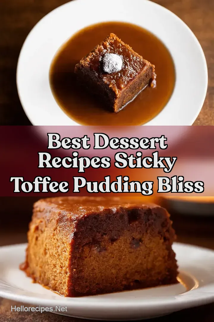 Best Dessert Recipes Sticky Toffee Pudding Bliss
