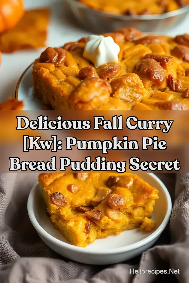 Delicious Fall Curry [kw]: Pumpkin Pie Bread Pudding Secret
