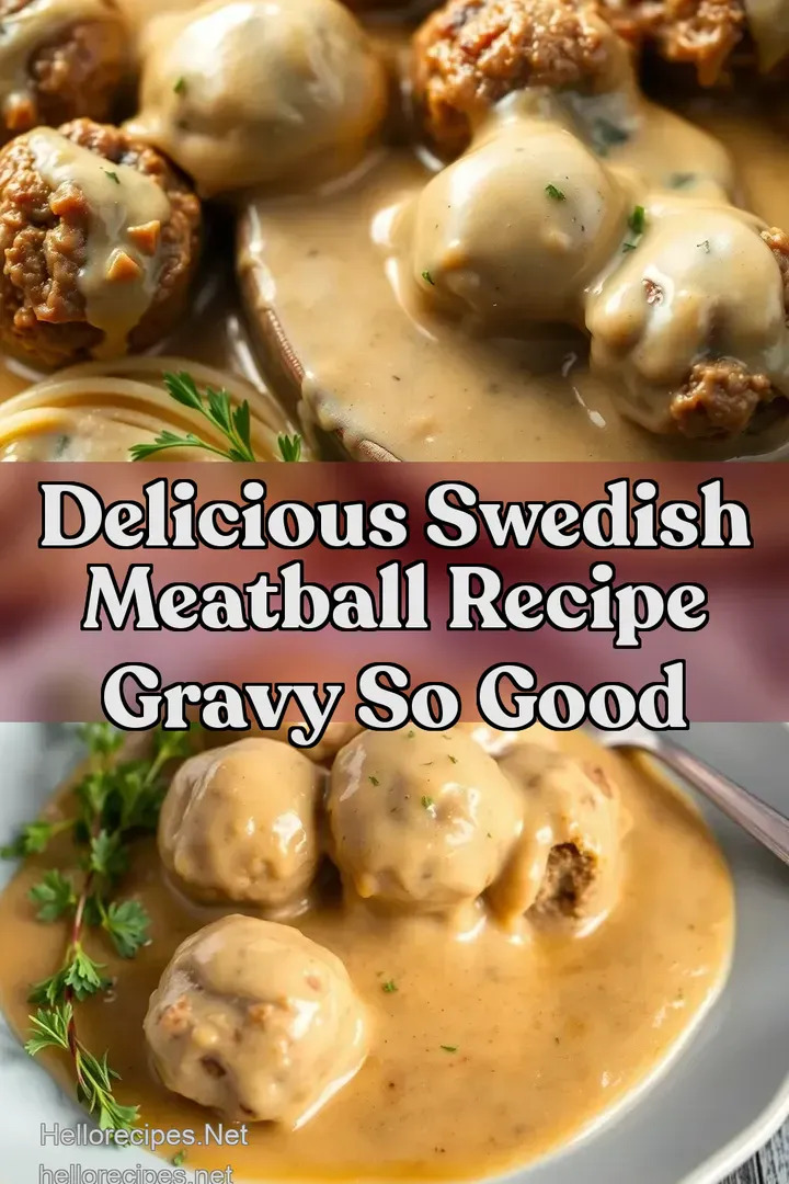 Delicious Swedish Meatball Recipe Gravy So Good