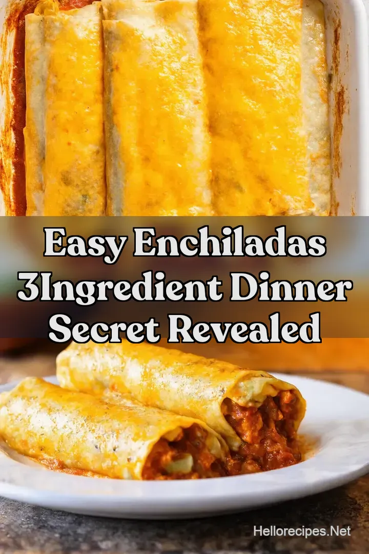 Easy Enchiladas 3Ingredient Dinner Secret Revealed