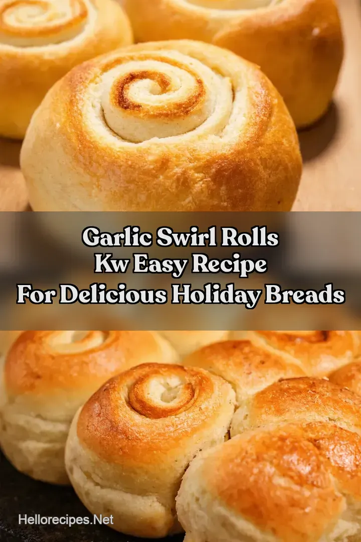 Garlic Swirl Rolls kw Easy Recipe For Delicious Holiday Breads