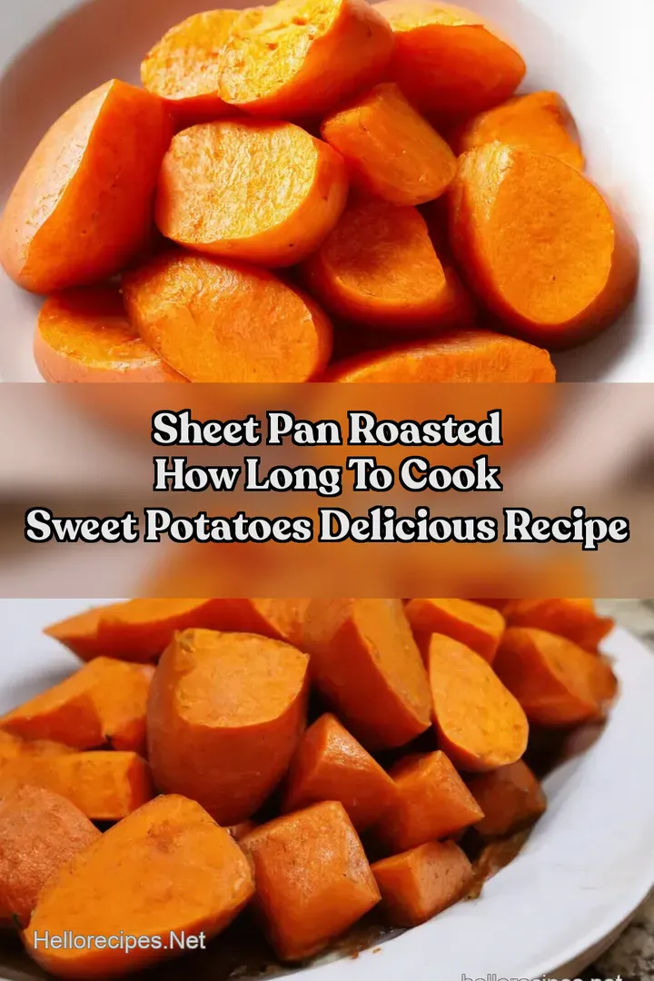 Sheet Pan Roasted How Long To Cook Sweet Potatoes Delicious Recipe